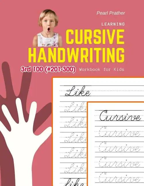 Learning Cursive Handwriting Workbook for Kids: Practice and review 3rd 100 (#201-300) fry sight words book - Paperback