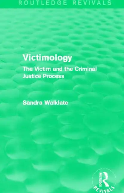 Victimology (Routledge Revivals): The Victim and the Criminal Justice Process - Paperback