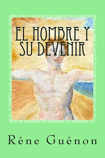 El Hombre Y Su Devenir (Spanish Edition) - Paperback