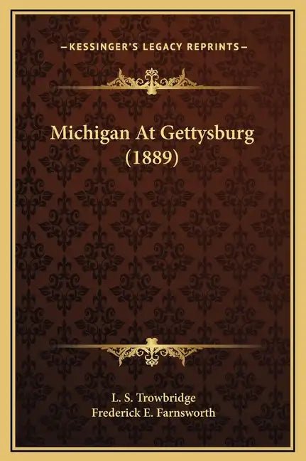 Michigan at Gettysburg (1889) - Hardcover