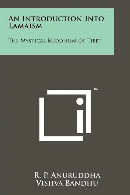 An Introduction Into Lamaism: The Mystical Buddhism Of Tibet - Paperback