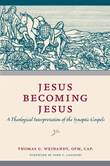 Jesus Becoming Jesus: A Theological Interpretation of the Synoptic Gospels - Paperback