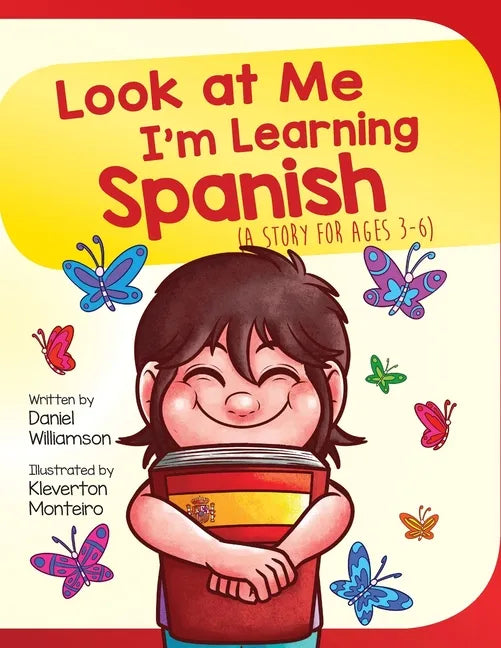Look At Me I'm Learning Spanish: A Story For Ages 3-6 - Paperback