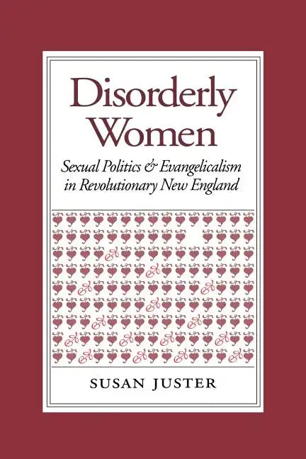 Disorderly Women: Locals, Outsiders, and the Transformation of a French Fishing Town, 1823-2000 - Paperback