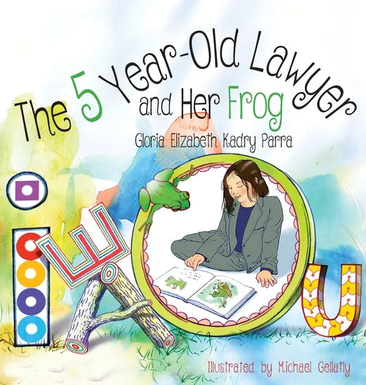 The 5 Year-Old Lawyer and Her Frog - Hardcover