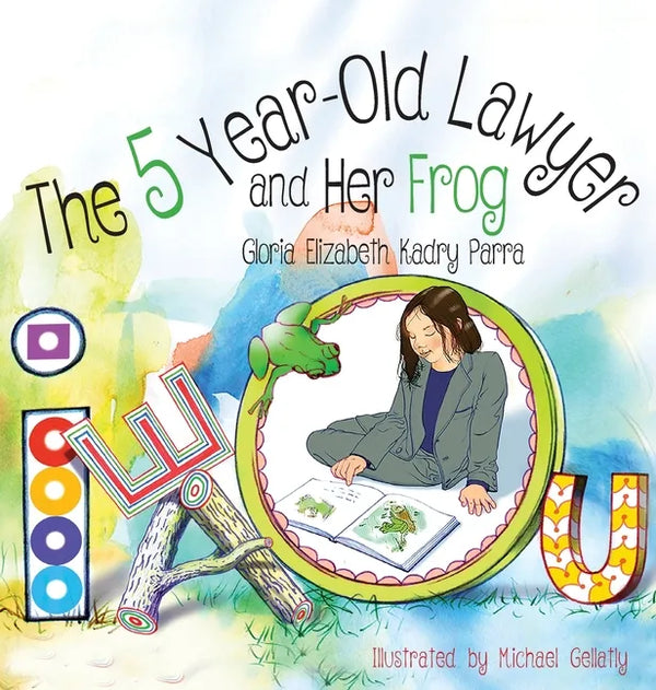 The 5 Year-Old Lawyer and Her Frog - Hardcover