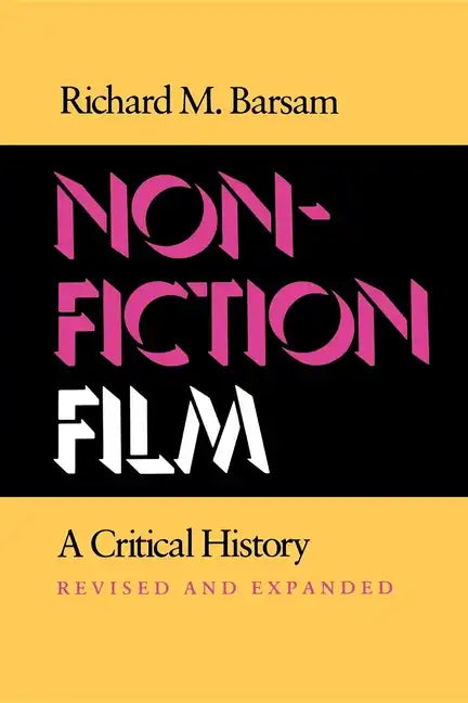 Nonfiction Film: A Critical History Revised and Expanded - Paperback