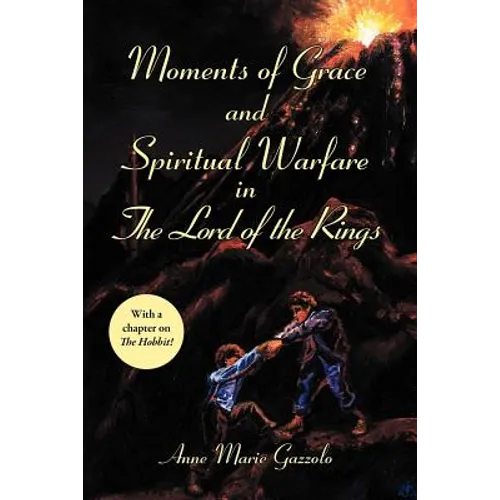 Moments of Grace and Spiritual Warfare in the Lord of the Rings - Paperback