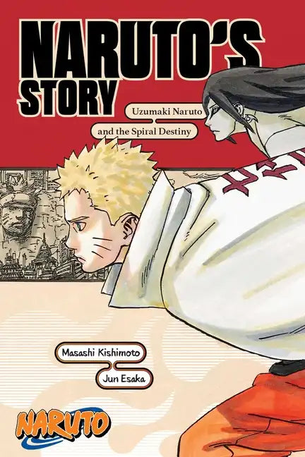 Naruto: Naruto's Story--Uzumaki Naruto and the Spiral Destiny - Paperback