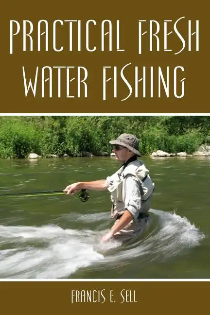 Practical Fresh Water Fishing - Paperback