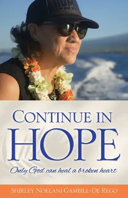 Continue in Hope: Only God can heal a broken heart - Paperback
