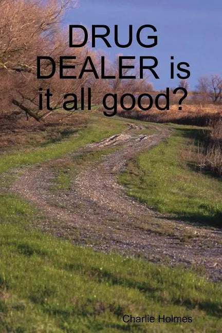 DRUG DEALER is it all good? - Paperback
