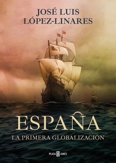 España, La Primera Globalización / Spain, the First Globalization - Hardcover