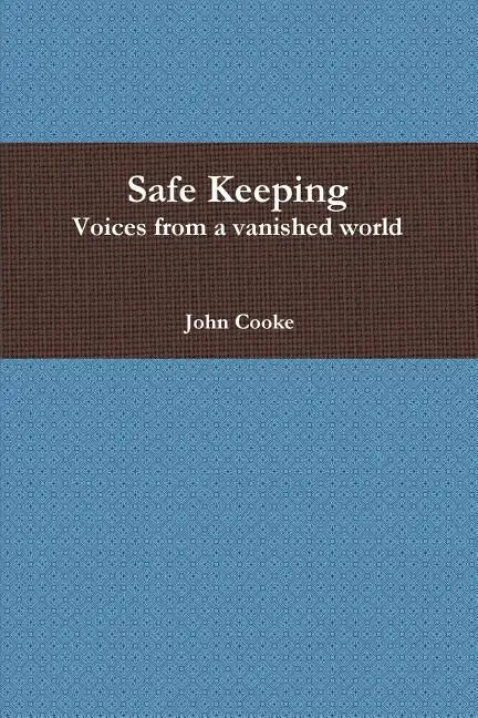 Safe Keeping - Voices from a vanished world - Paperback