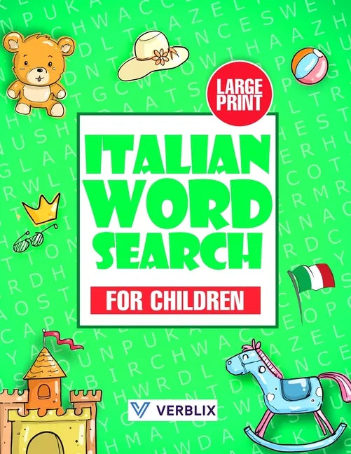 Italian Word Search for Children: Large Print Italian Activity Book with Word Search Puzzles for Kids and Beginners - Paperback