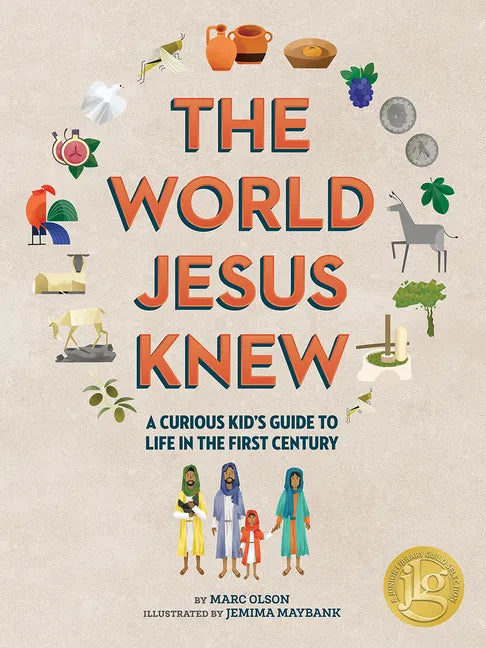 The World Jesus Knew: A Curious Kid's Guide to Life in the First Century - Paperback