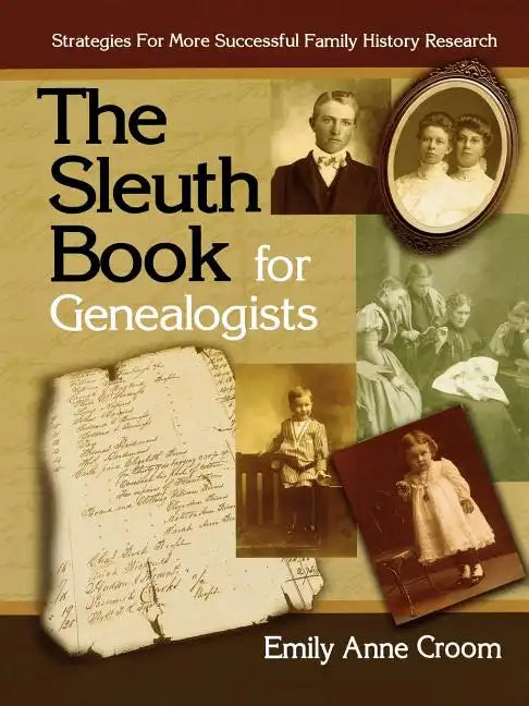 Sleuth Book for Genealogists. Strategies for More Successful Family History Research - Paperback