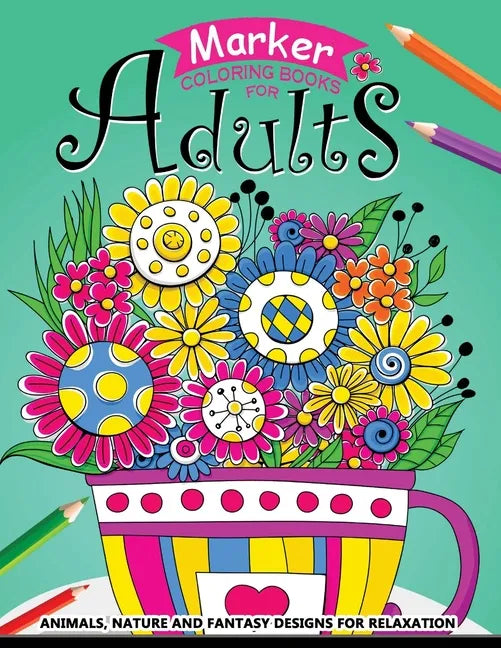 Marker Coloring books for adults: Flower Zentangle Stress-relief Coloring Book For Adults and Grown-ups - Paperback