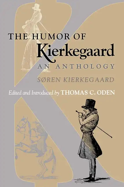 The Humor of Kierkegaard: An Anthology - Paperback