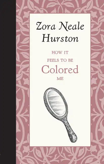 How It Feels to Be Colored Me - Hardcover
