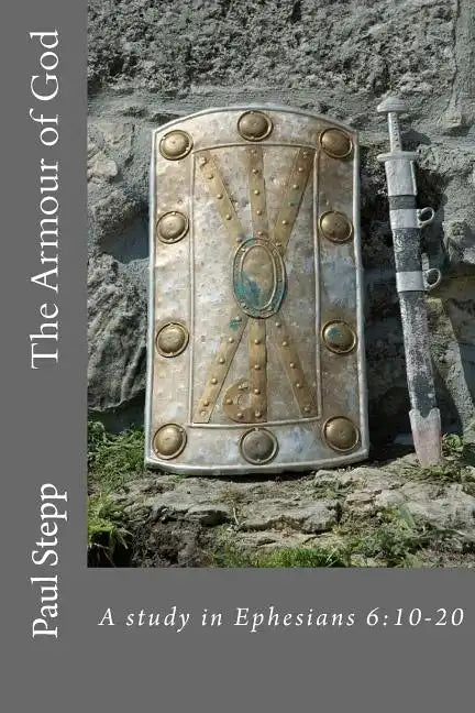 The Armour of God: A study in Ephesians 6:10-20 - Paperback