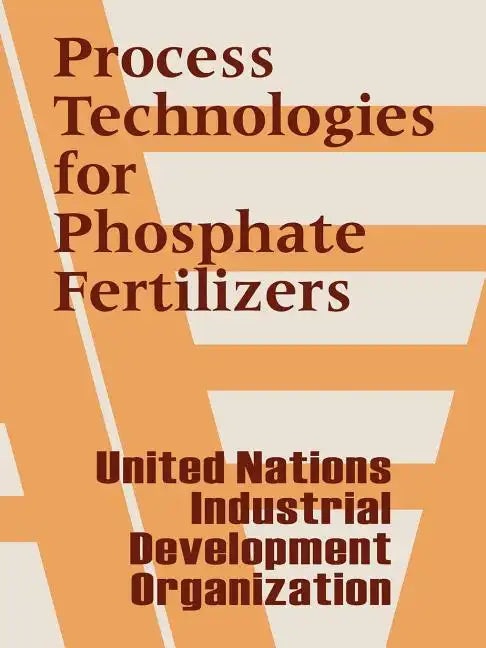 Process Technologies for Phosphate Fertilizers - Paperback