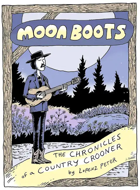 Moon Boots: The Chronicles of a Country Crooner - Paperback