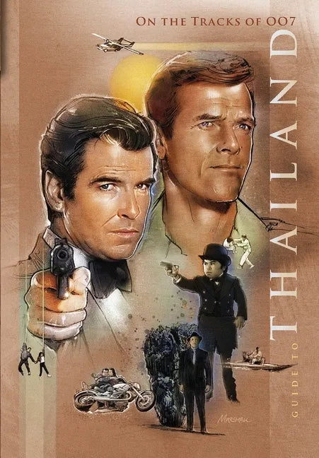 On the tracks of 007: Guide to Thailand: Revisiting the James Bond filming locations - Paperback