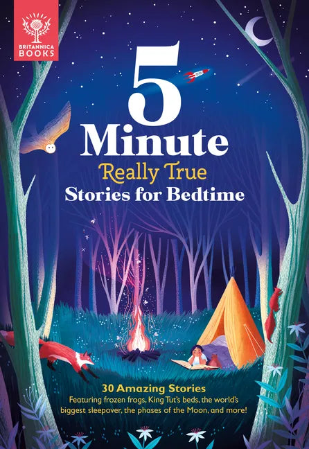 5-Minute Really True Stories for Bedtime: 30 Amazing Stories: Featuring Frozen Frogs, King Tut's Beds, the World's Biggest Sleepover, the Phases of th - Hardcover