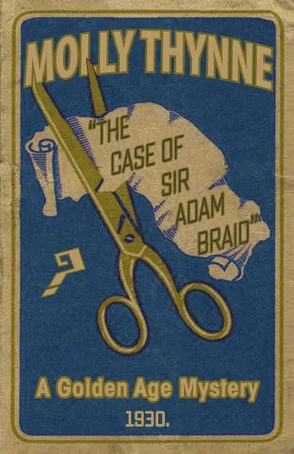 The Case of Sir Adam Braid: A Golden Age Mystery - Paperback