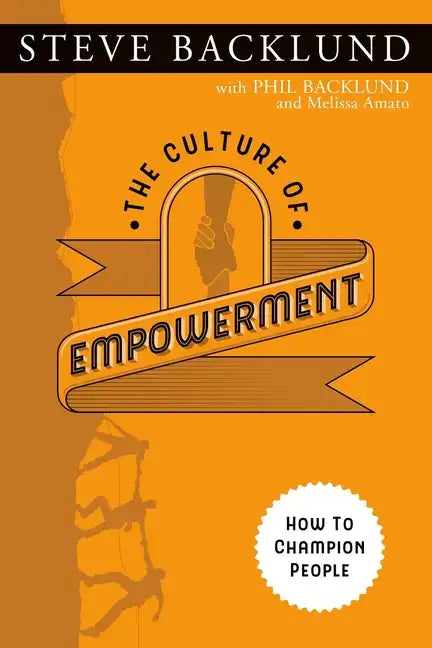 The Culture of Empowerment: How to Champion People - Paperback