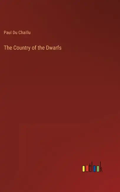 The Country of the Dwarfs - Hardcover