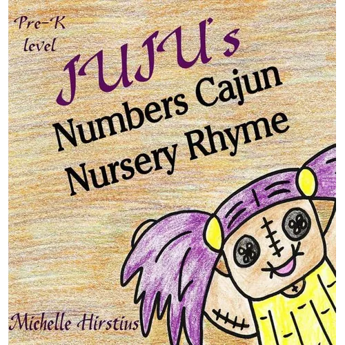 Juju's Numbers Cajun Nursery Rhyme - Hardcover