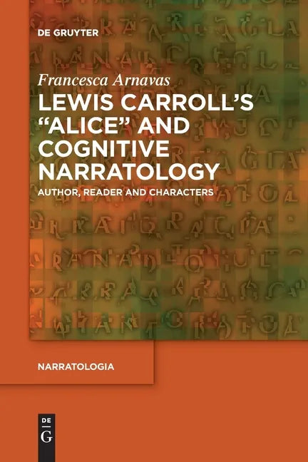 Lewis Carroll's Alice and Cognitive Narratology: Author, Reader and Characters - Paperback