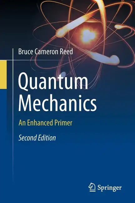 Quantum Mechanics: An Enhanced Primer - Paperback