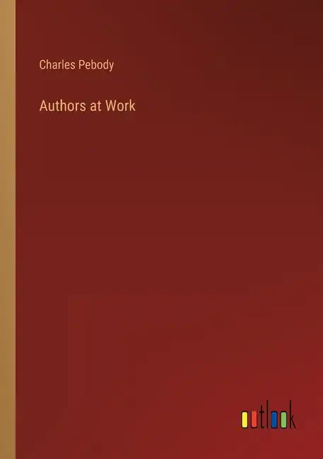 Authors at Work - Paperback
