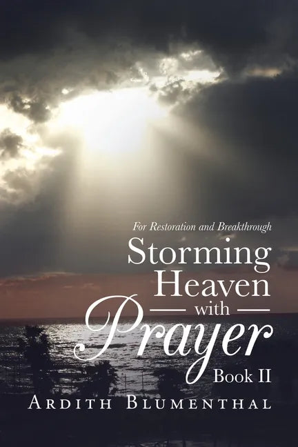 Storming Heaven with Prayer Book Ii: For Restoration and Breakthrough - Paperback