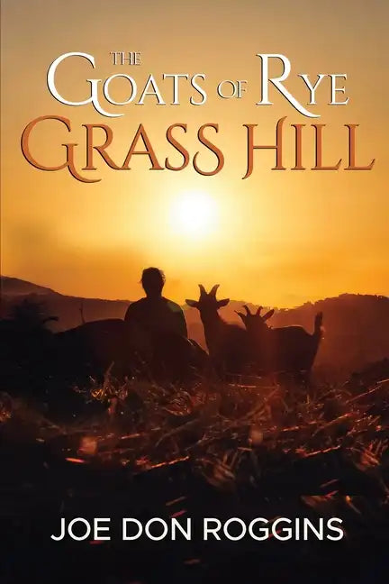 The Goats of Rye Grass Hill - Paperback