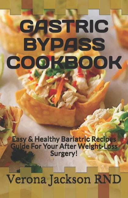 Gastric Bypass Cookbook: Easy & Healthy Bаrіаtrіс Recipes Guide For Your After Weight-Loss Surgery! - Paperback