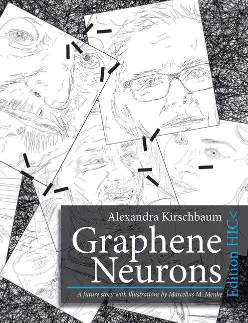 Graphene Neurons: A future story with illustrations by Marcellus M. Menke - Paperback