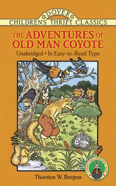 The Adventures of Old Man Coyote: Unabridged, in Easy-To-Read Type - Paperback