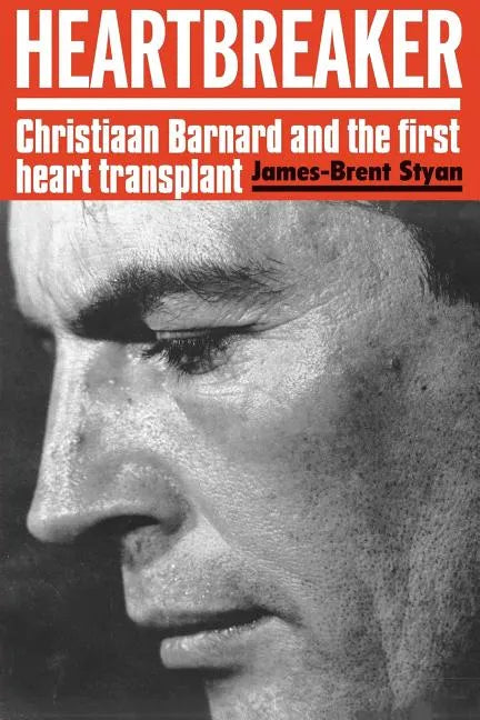 Heartbreaker: Christiaan Barnard and the first heart transplant - Paperback