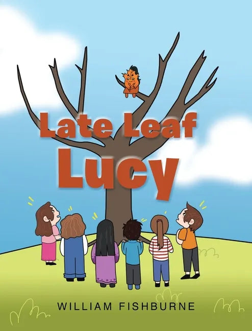 Late Leaf Lucy - Hardcover
