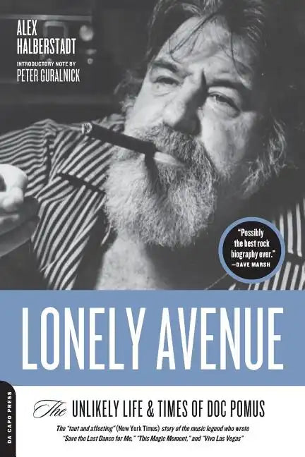 Lonely Avenue: The Unlikely Life and Times of Doc Pomus - Paperback