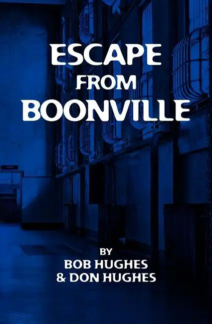 Escape from Boonville: The Real Prison Break - Paperback