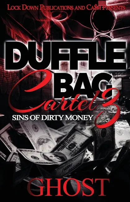 Duffle Bag Cartel 3: Sins of Dirty Money - Paperback