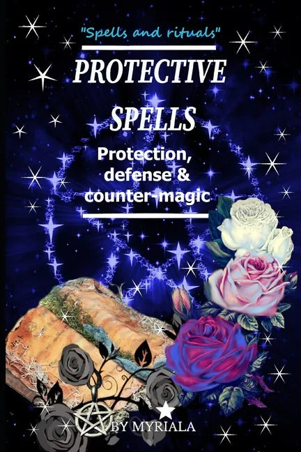 Protective Spells: Protection, defense and counter-magic - Paperback