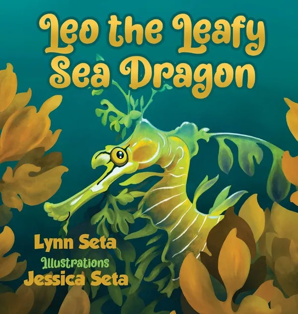 Leo the Leafy Sea Dragon - Hardcover