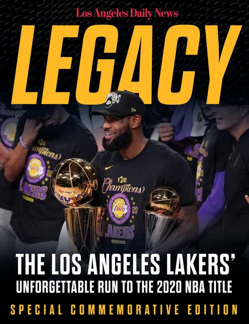 Legacy: The Los Angeles Lakers' Unforgettable Run to the 2020 NBA Title - Paperback