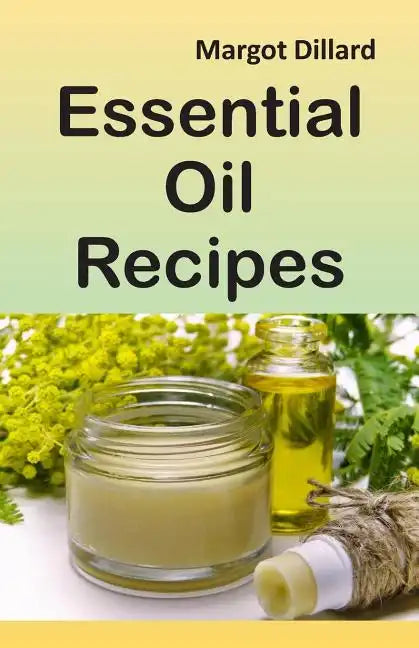 Essential Oil Recipes: 200+ Recipes, Tips and Tricks for Using Oils - Paperback